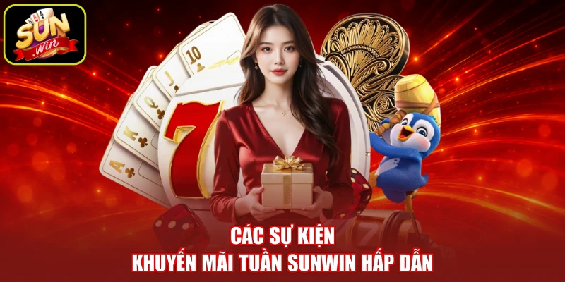 Các sự kiện khuyến mãi tuần SUNWIN hấp dẫn