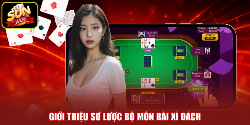 Giới thiệu sơ lược bộ môn bài xì dách