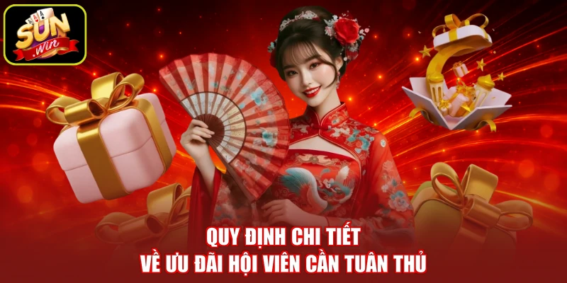 Quy định chi tiết về ưu đãi hội viên cần tuân thủ
